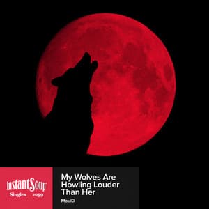 My Wolves Are Howling Louder Than Her
